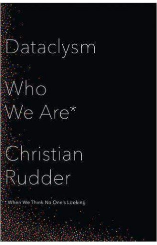 Dataclysm: Who We are (When We Think No One's Looking)
