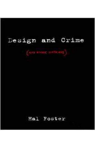 Design and Crime: (and Other Diatribes)
