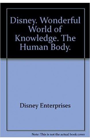 Disney. Wonderful World of Knowledge. The Human Body