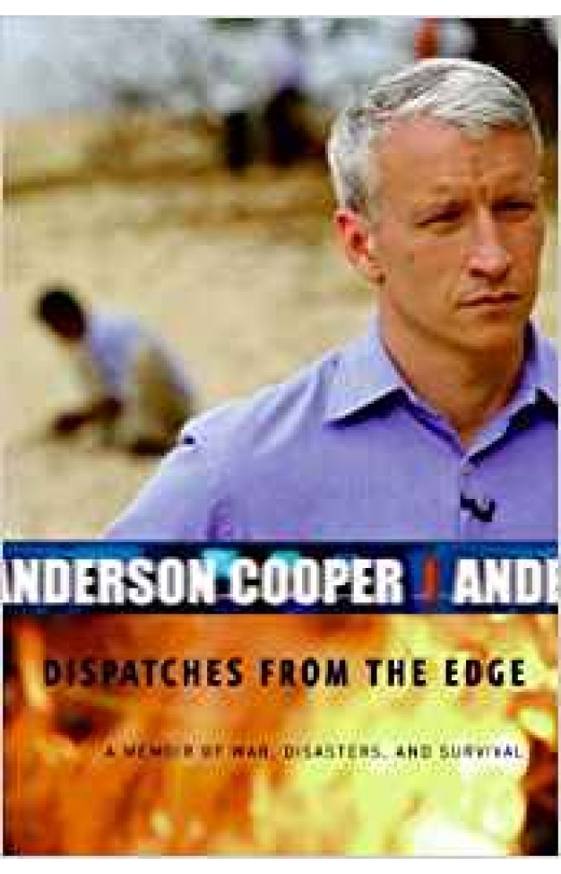 Dispatches from the Edge: A Memoir of War, Disasters, and Survival