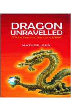 Dragon Unravelled: A New Perspective of China