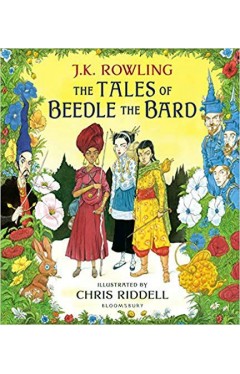 The Tales of Beedle the Bard - Illustrated Edition: A magical companion to the Harry Potter stories