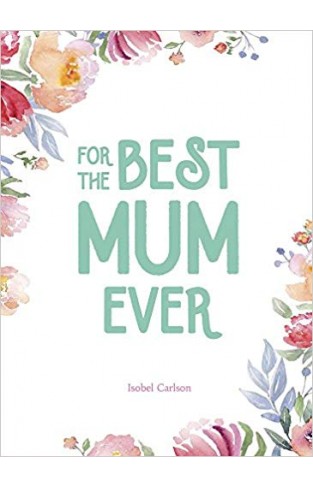 For the Best Mum Ever