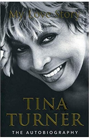 Tina Turner: My Love Story