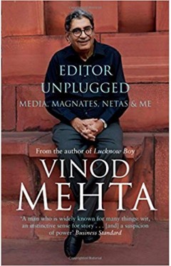 Editor Unplugged: Media, Magnates, Netas and Me