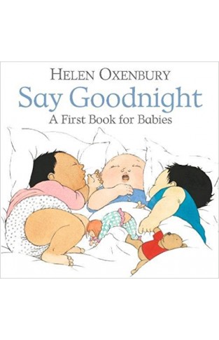 Say Goodnight A First Book for Babies