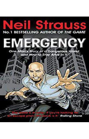 Emergency: One man's story of a dangerous world, and how to stay alive in it 