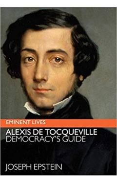 Alexis de Tocqueville: Democracy's Guide (Eminent Lives)