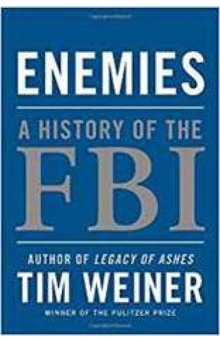 Enemies A History of the FBI