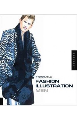 Essential Fashion Illustration: Men (Essential Fashion Illustration)