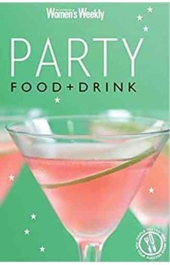Essential Party Food &amp; Drink