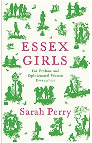 Essex Girls: For Profane and Opinionated Women Everywhere