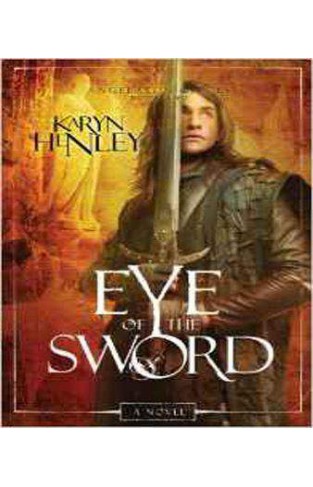 Eye of the Sword: A Novel (The Angelaeon Circle) -