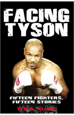 Facing Tyson: Fifteen Fighters, Fifteen Stories 