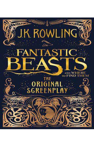 Fantastic Beasts and Where to Find Them The Original Screenplay 