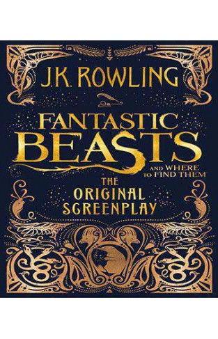 Fantastic Beasts and Where to Find Them The Original Screenplay 