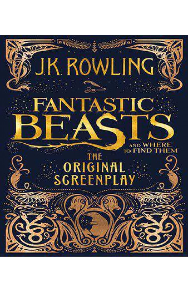 Fantastic Beasts and Where to Find Them The Original Screenplay 