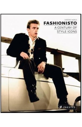 Fashionisto A Century of Style Icons