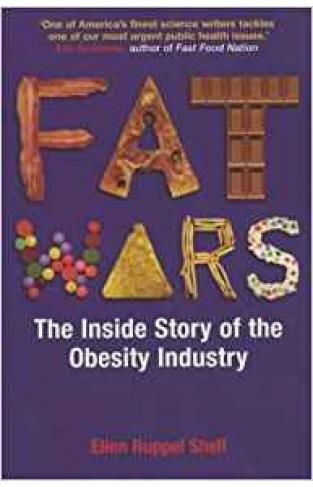 Fat Wars: The Inside Story of the Obesity Industry