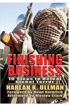 Finishing Business: Ten Steps to Defeat Global Terror
