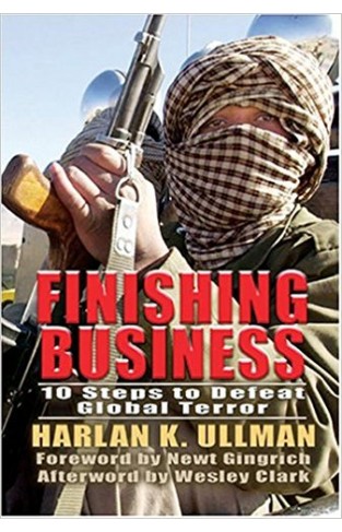 Finishing Business: Ten Steps to Defeat Global Terror
