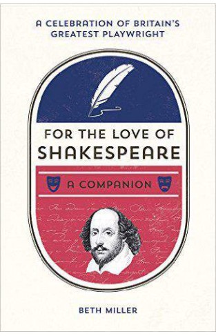 For the Love of Shakespeare: A Companion