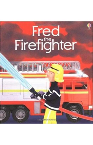 Fred the Fire fighter  Jobs People Do