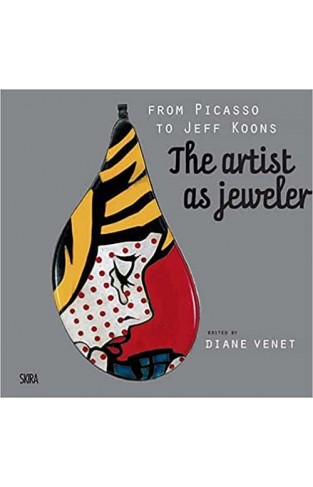 From Picasso to Jeff Koons: The Artist as Jeweler