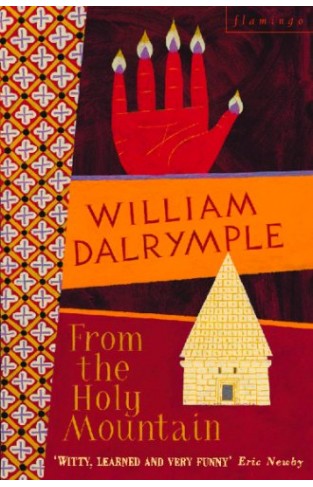 From The Holy Mountain A Journey In The Shadow Of Byzantium 