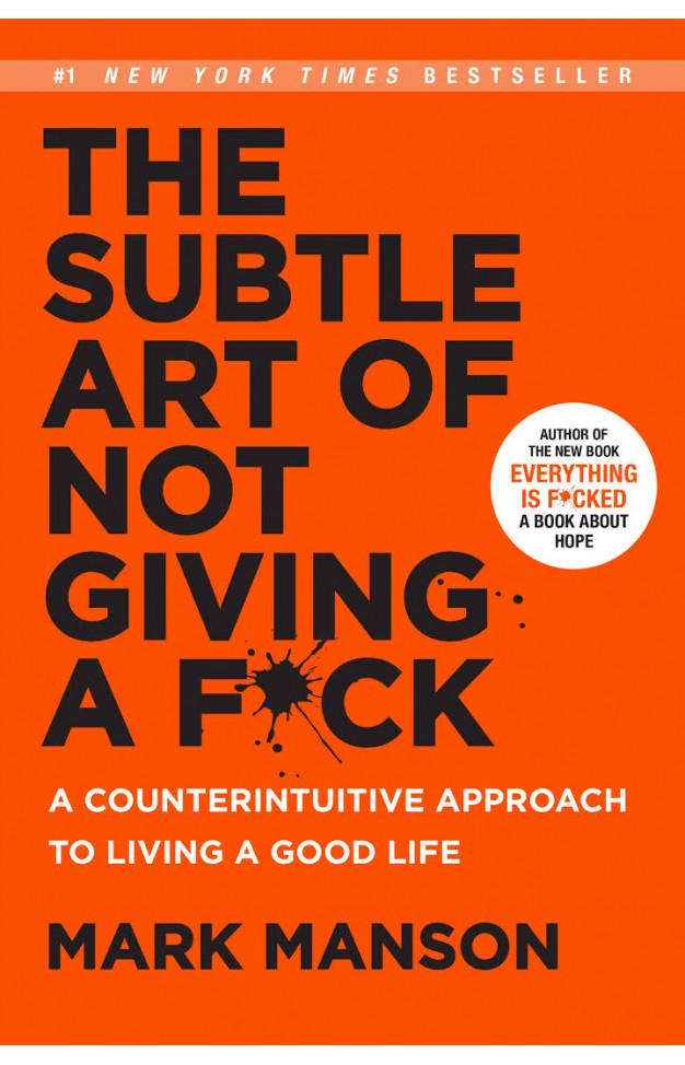 The Subtle Art of Not Giving A F*ck
