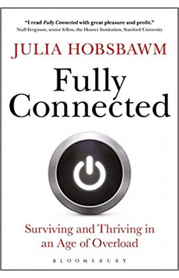 Fully Connected Surviving and Thriving in an Age of Overload