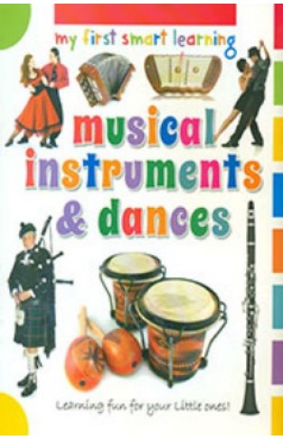 MY FIRST SMART LEARNING   Musical Instruments & Dances