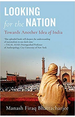 Looking for the Nation: Towards Another Idea of India