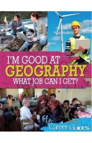 Geography What Job Can I Get? (I'm Good At)