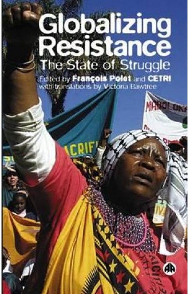 Globalizing Resistance The State of Struggle