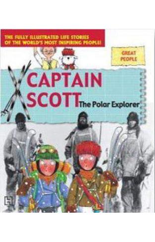 Great People: Robert Falcon Scott: The Poler Explo
