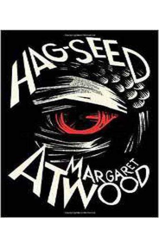 Hag-Seed: The Tempest Retold (Hogarth Shakespeare)  -