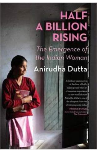 Half a Billion Rising: The Emergence of the Indian Woman
