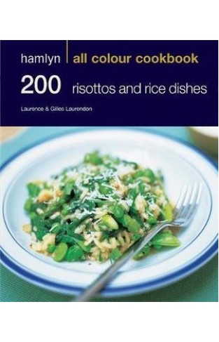 Hamlyn All Colour Cookbooks 200 Risottos And Rice Dishes