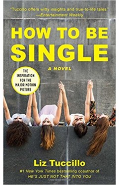 How to Be Single: A Novel
