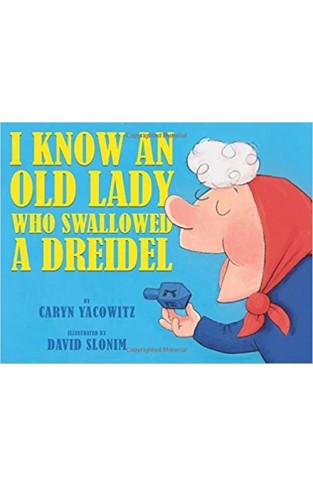 I Know an Old Lady Who Swallowed a Dreidel