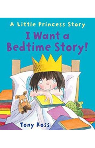 I Want a Bedtime Story! (Little Princess eBooks)