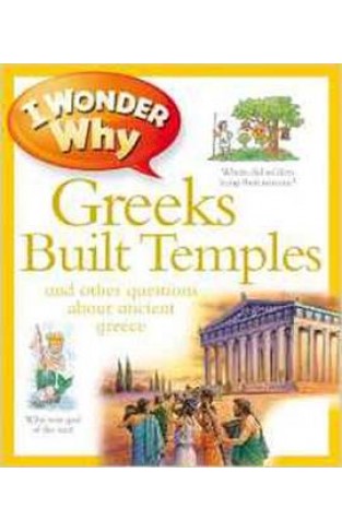 I Wonder Why Greeks Built Temples