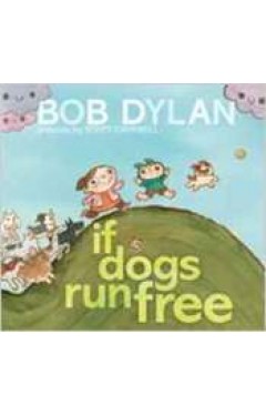If Dogs Run Free