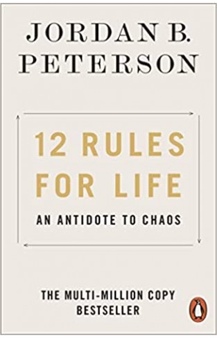 12 Rules for Life: An Antidote to Chaos