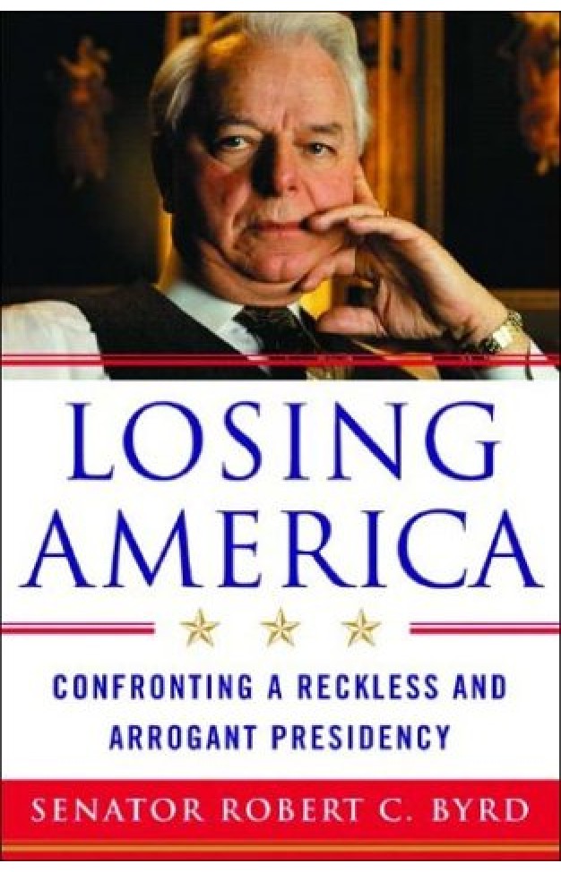 Losing America: Confronting a Reckless and Arrogant Presidency