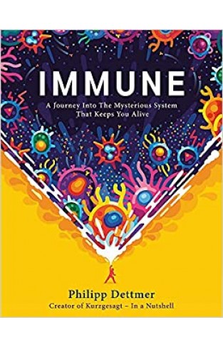 Immune: The new book from Kurzgesagt - a gorgeously illustrated deep dive into the immune system - (HB)