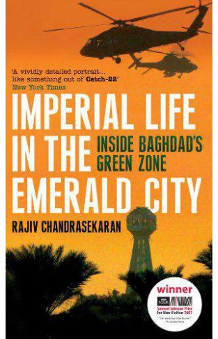 Imperial Life in the Emerald City Inside Baghdads Green Zone 