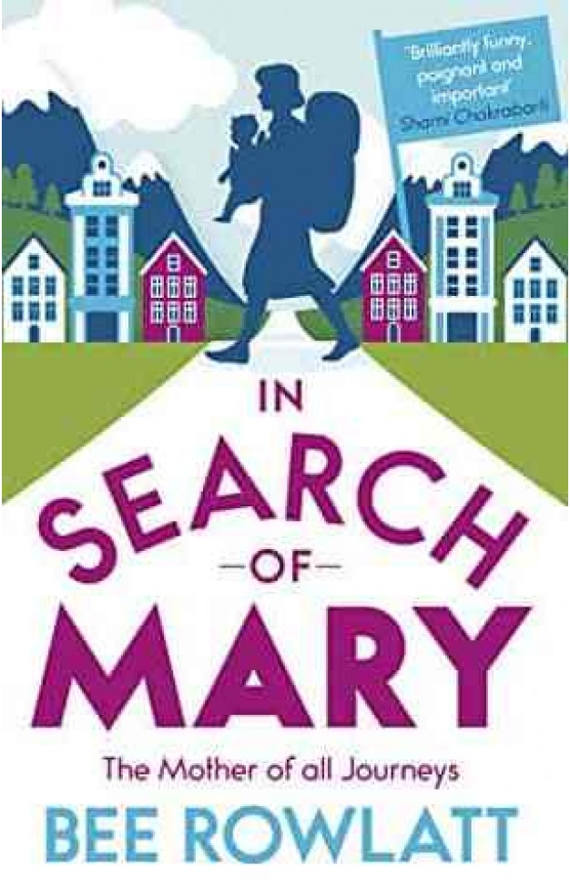 In Search of Mary The Mother of all Journeys