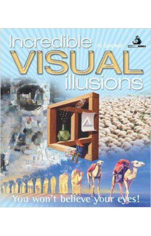 Incredible Visual Illusions  -